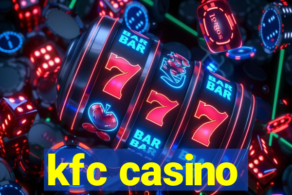 kfc casino